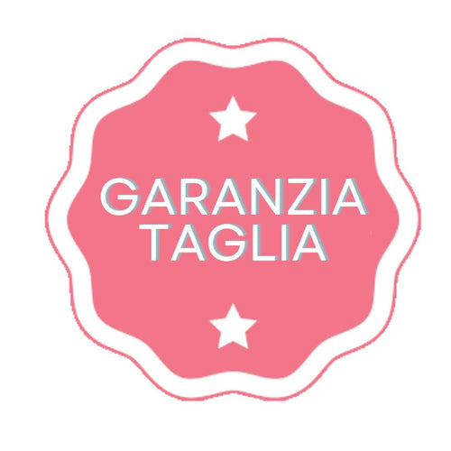 GARANZIA TAGLIA!